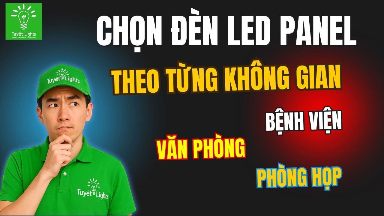 Hướng dẫn chọn đèn panel LED theo từng không gian trong văn phòng, tòa nhà
